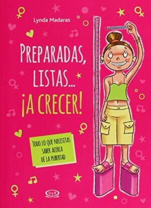 PREPARADAS LISTAS A CRECER TODO LO QUE NECESITAS SABER ACERCA DE LA PUBERTAD 9789876128810