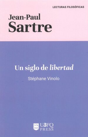 JEAN-PAUL SARTRE: UN SIGLO DE LIBERTAD