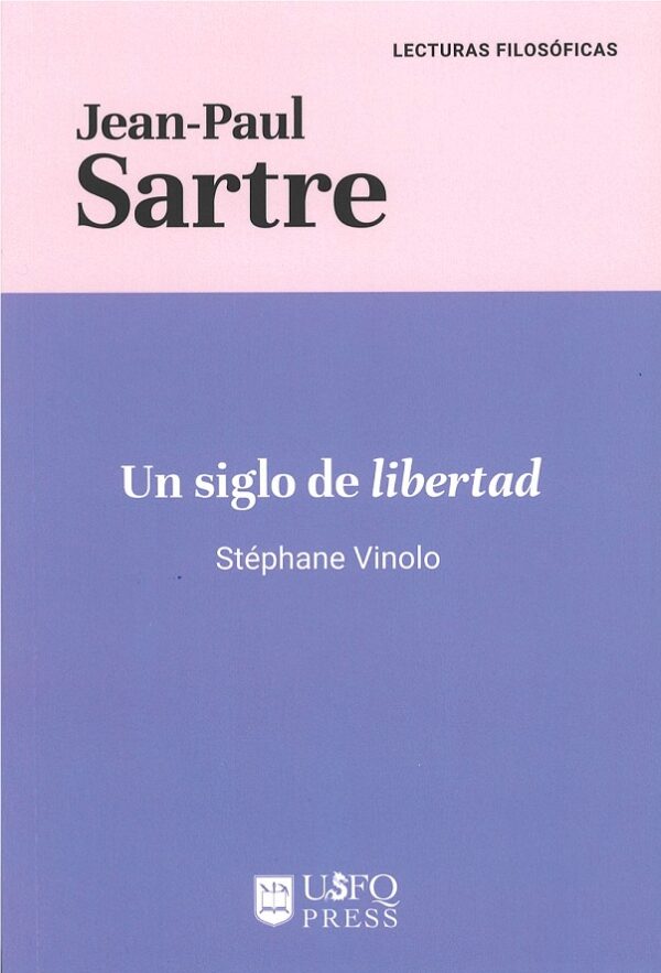 JEAN-PAUL SARTRE: UN SIGLO DE LIBERTAD 9789978682128