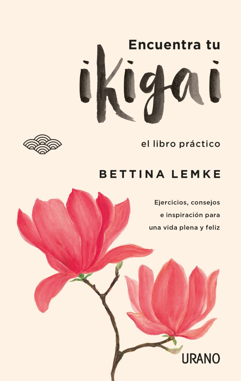 ENCUENTRA TU IKIGAI -EL LIBRO PRACTICO