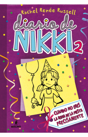CUANDO NO ERES LA REINA DE LA FIESTA PRECISAMENTE (DIARIO DE NIKKI 2) 9786287514287