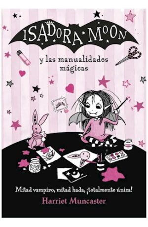 ISADORA MOON Y LAS MANUALIDADES MAGICAS 9789877386042