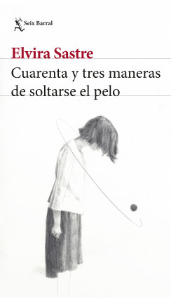 CUARENTA Y TRES MANERAS DE SOLTARSE EL PELO 9786280000770