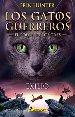 LOAS GATOS GUERREROS - EL PODER DE LOS TRES - EXILIO 3
