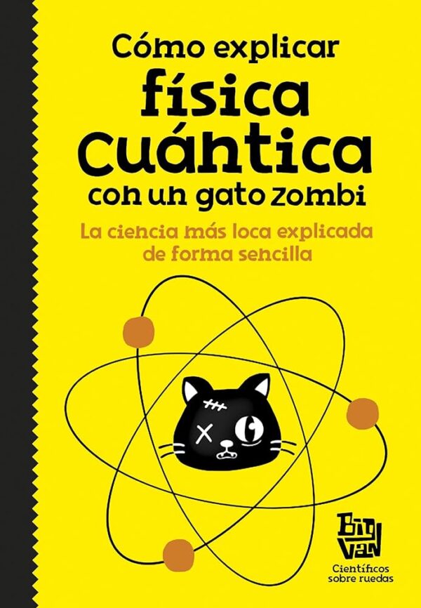 COMO EXPLICAR FISICA CUANTICA CON UN GATO ZOMBI 9788420484624
