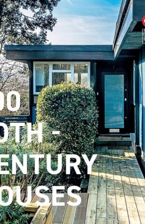 100 TWENTIETH CENTURY HOUSES