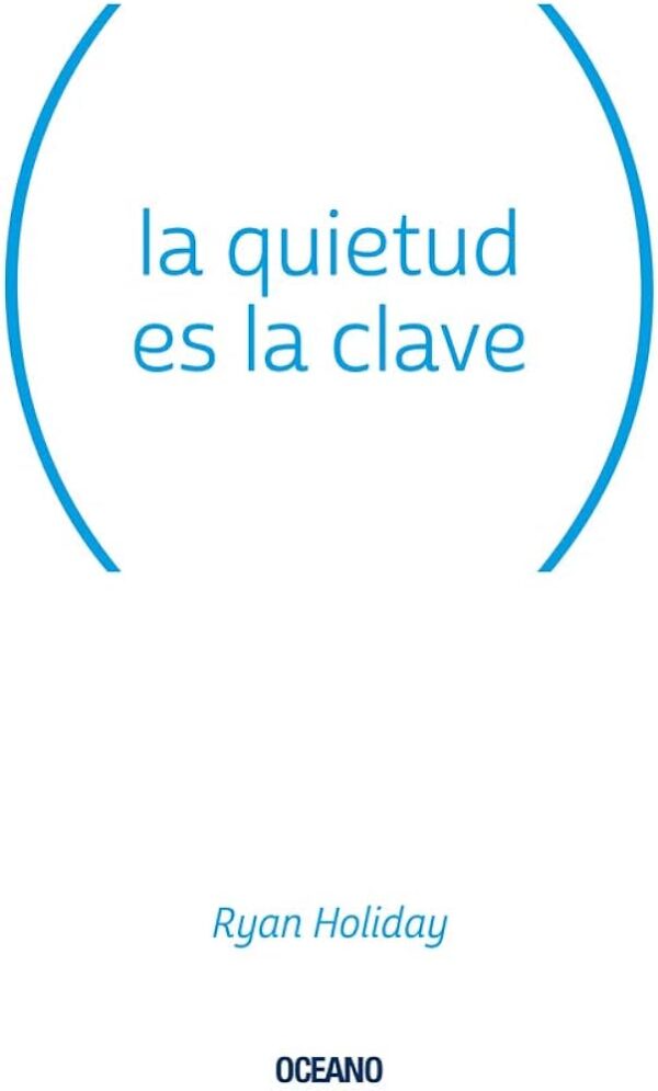 LA QUIETUD ES LA CLAVE 9786075276441