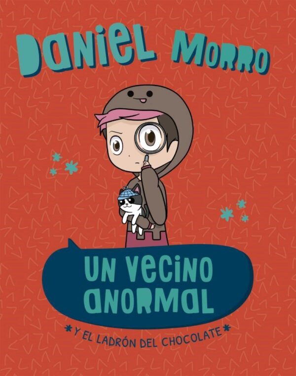 UN VECINO ANORMAL Y EL LADRON DEL CHOCOL 9789877364361