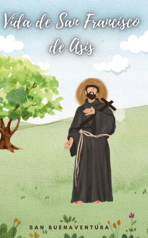 VIDA DE SAN FRANCISCO DE ASÍS