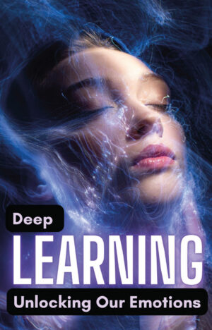 DEEP LEARNING: UNLOCKING OUR EMOTIONS