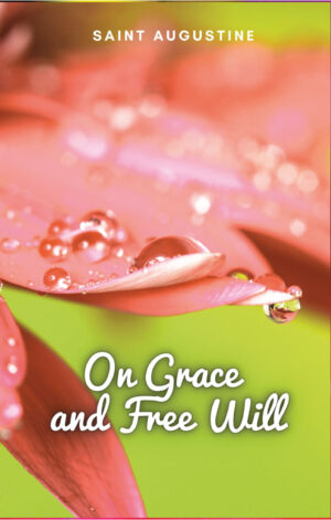 ON GRACE AND FREE WILL