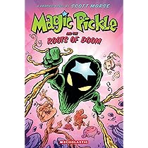 MAGIC PICKLE AND THE ROOTS OF DOOM 9781338188042