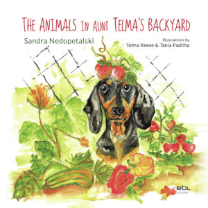 THE ANIMALS IN AUNT TELMAS BACKYARD 9781524315801