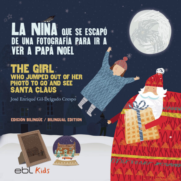 LA NIÑA QUE SE ESCAPÓ DE UNA FOTOGRAFÍA PARA IR A VER A PAPÁ NOEL 9781524318604
