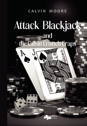 ATTACK BLACKJACK AND THE CALVIN CRUNCH CRAPS 9781524318727