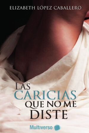 LAS CARICIAS QUE NO ME DISTES 9781977895721