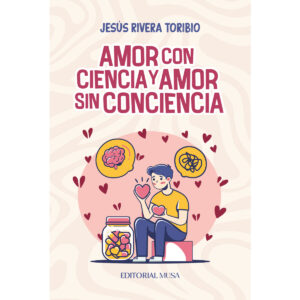 AMOR CON CIENCIA Y AMOR SIN CONCIENCIA