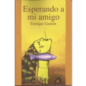 ESPERANDO A MI AMIGO 9786074025347