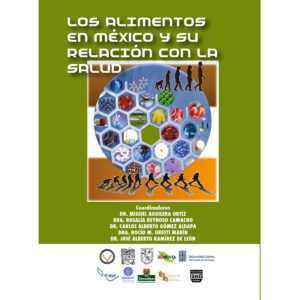 LOS ALIMENTOS EN MÉXICO Y SU RELACIÓN CON LA SALUD 9786074027181