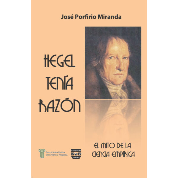 HEGEL TENÍA RAZÓN 9786074028287