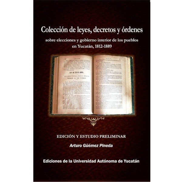 COLECCIÓN DE LEYES, DECRETOS Y ÓRDENES SOBRE ELECCIONES Y GOBIERNO INTERIOR DE LOS PUEBL 97860