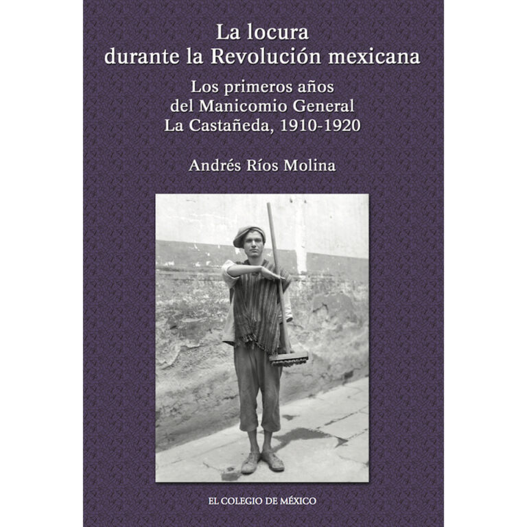 LA LOCURA DURANTE LA REVOLUCIÓN MEXICANA.