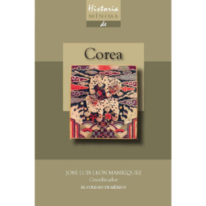 HISTORIA MÍNIMA DE COREA 9786074620610