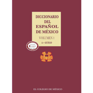 DICCIONARIO DEL ESPAÑOL DE MÉXICO.