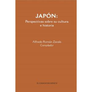 JAPÓN: PERSPECTIVAS SOBRE SU CULTURA E HISTORIA