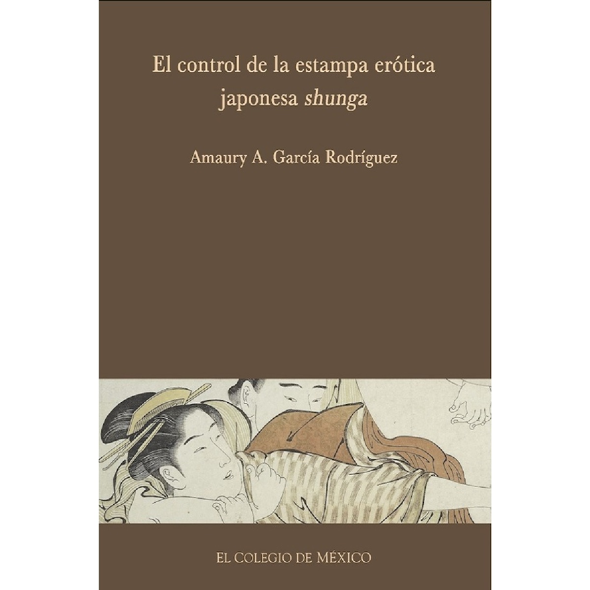 EL CONTROL DE LA ESTAMPA ERÓTICA JAPONESA SHUNGA