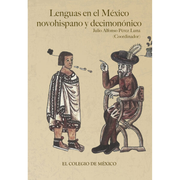 LENGUAS EN EL MÉXICO NOVOHISPANO Y DECIMONÓNICO 9786074622645