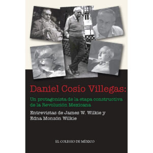 DANIEL COSÍO VILLEGAS: 9786074622676