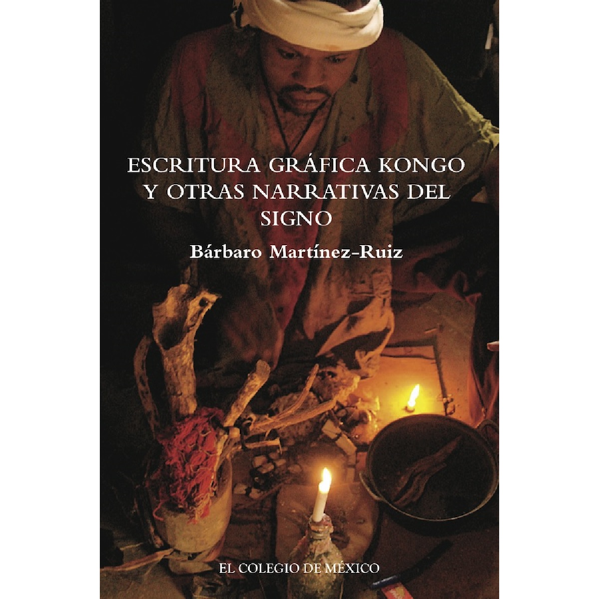 ESCRITURA GRÁFICA KONGO Y OTRAS NARRATIVAS DEL SIGNO
