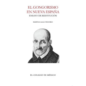 EL GONGORISMO EN NUEVA ESPAÑA 9786074624540