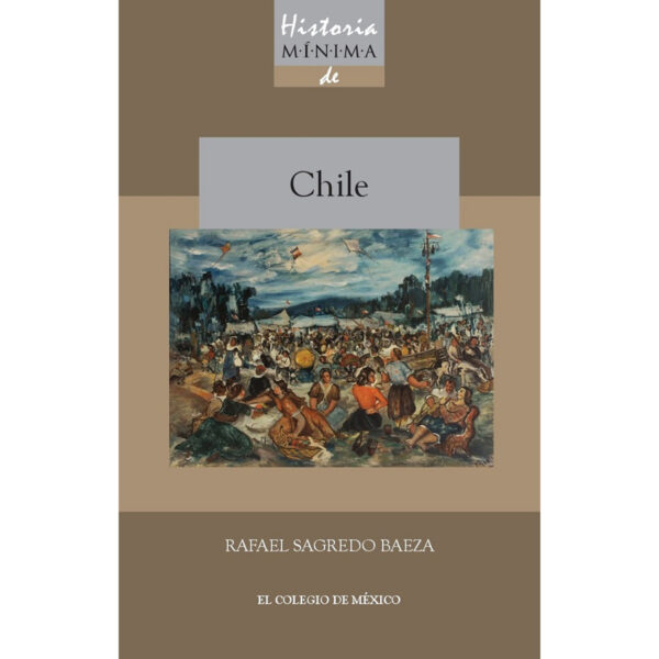 HISTORIA MÍNIMA DE CHILE 9786074626094