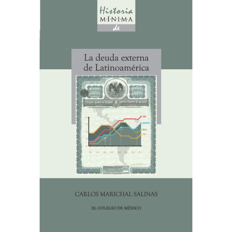 HISTORIA MINIMA DE LA DEUDA EXTERNA DE LATINOAMÉRICA, 1820-2010