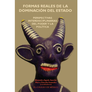 FORMAS REALES DE LA DOMINACIÓN DEL ESTADO: