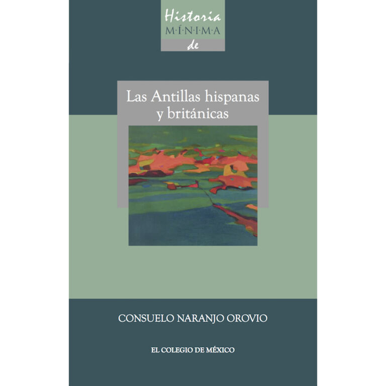 HISTORIA MINIMA DE LAS ANTILLAS HISPANAS Y BRITÁNICAS
