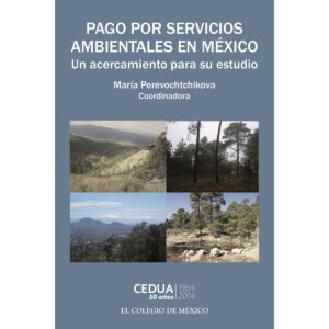 PAGO POR SERVICIOS AMBIENTALES EN MÉXICO: 9786074626575