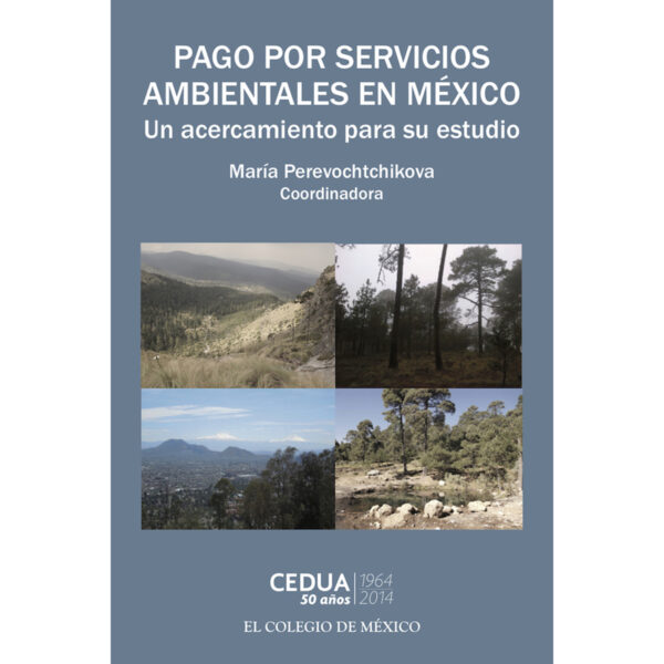 PAGO POR SERVICIOS AMBIENTALES EN MÉXICO: 9786074626575