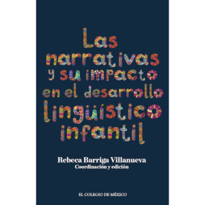 LAS NARRATIVAS Y SU IMPACTO EN EL DESARROLLO LINGÜÍSTICO INFANTIL.