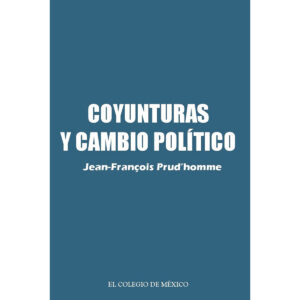 COYUNTURAS Y CAMBIO POLÍTICO.