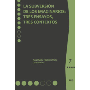 LA SUBVERSIÓN DE LOS IMAGINARIOS: 9786074627411