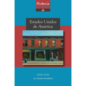 HISTORIA MÍNIMA DE ESTADOS UNIDOS DE AMÉRICA 9786074628777