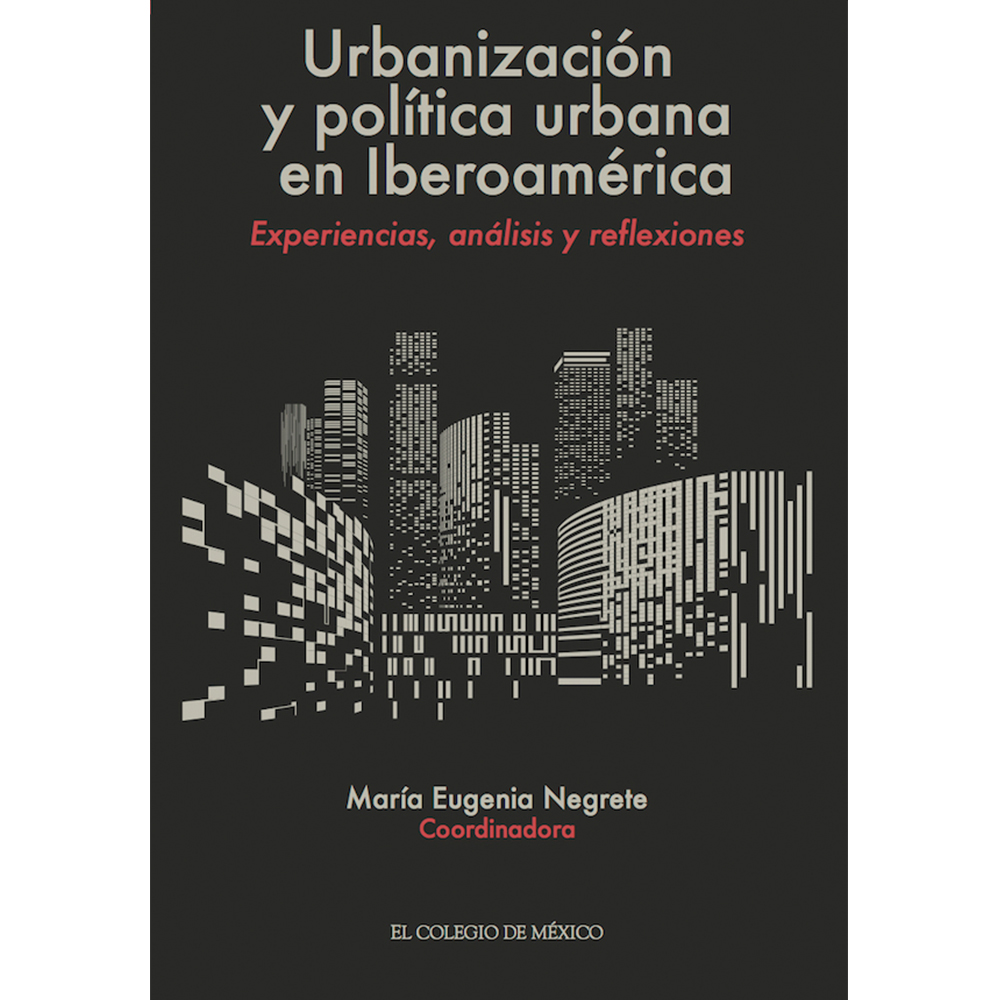 URBANIZACIÓN Y POLÍTICA URBANA EN IBEROAMÉRICA