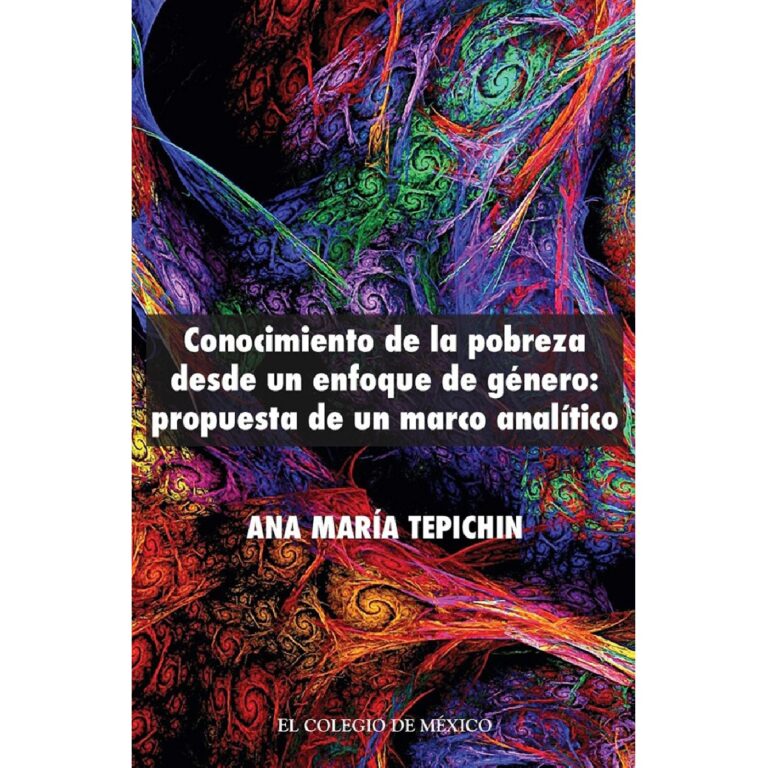CONOCIMIENTO DE LA POBREZA DESDE UN ENFOQUE DE GÉNERO PROPUESTA DE UN MARCO ANALÍTICO