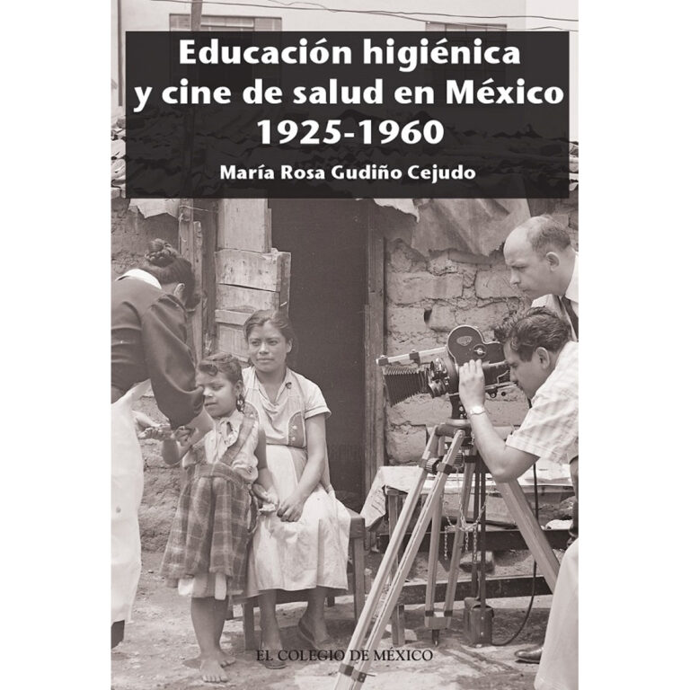 EDUCACIÓN HIGIÉNICA Y CINE DE SALUD EN MÉXICO 1925-1960