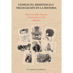 CONFLICTO, RESISTENCIA Y NEGOCIACIÓN EN LA HISTORIA