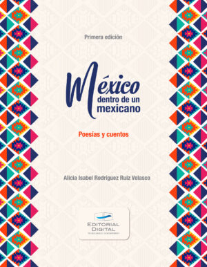MÉXICO DENTRO DE UN MEXICANO