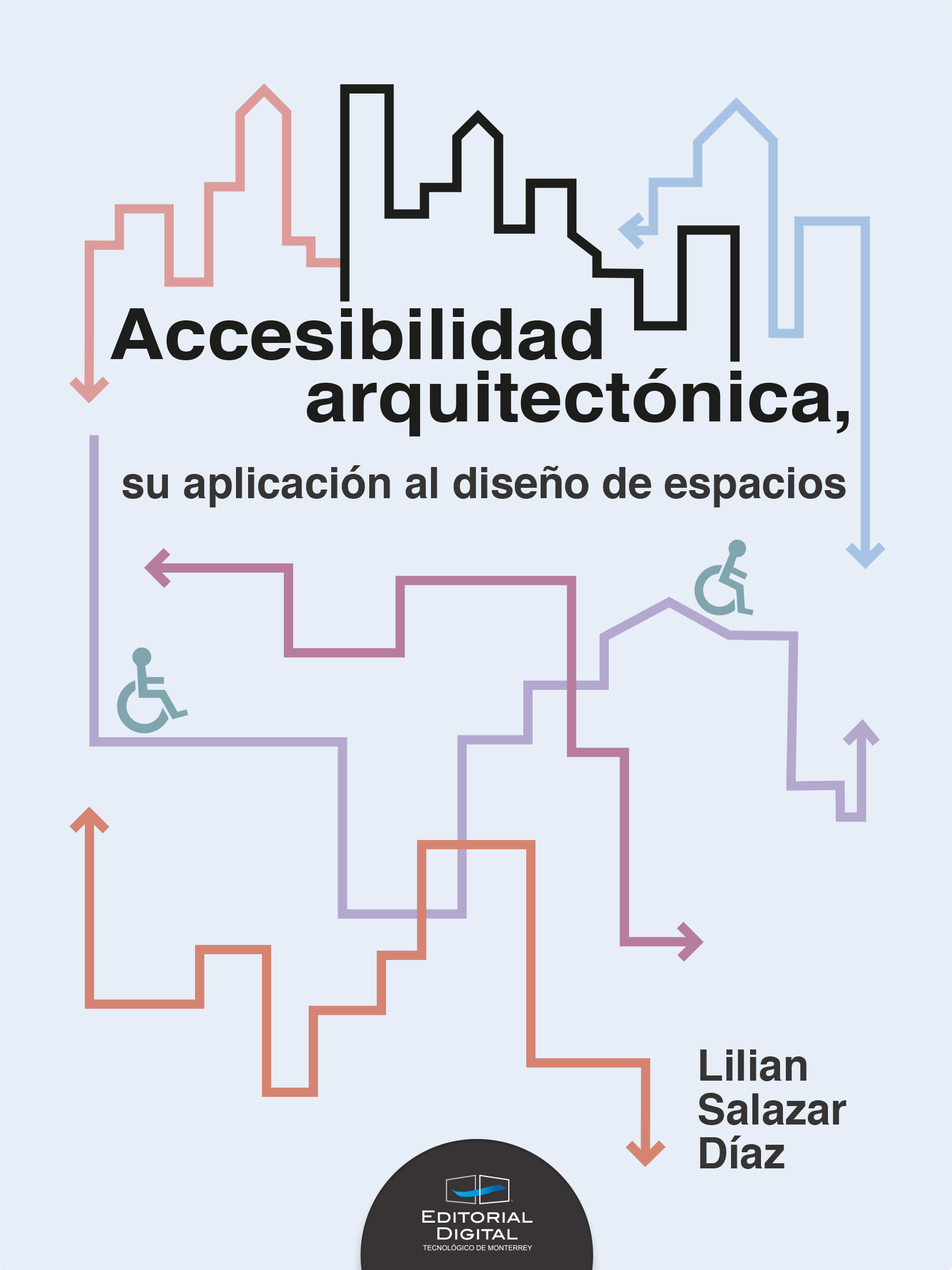 ACCESIBILIDAD ARQUITECTÓNICA, SU APLICACIÓN AL DISEÑO DE ESPACIOS
